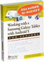 Working with a Samsung Galaxy Tablet with Android 5 for SENIORS (also suitable for Android 6)